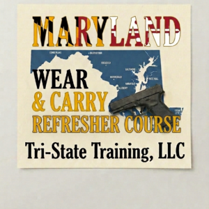 Maryland Wear and Carry Refresher Course flyer by Tri-State Training, LLC